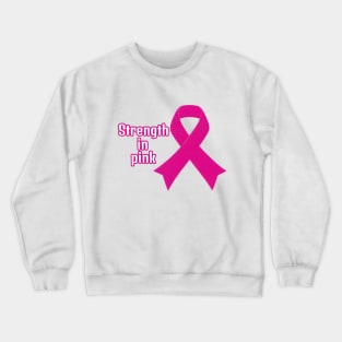 Strength in Pink Crewneck Sweatshirt